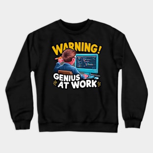 Funny Quote " Genius at work" Nerd smart worker Crewneck Sweatshirt